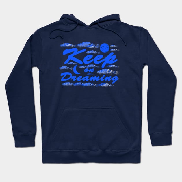 Keep on Dreaming - Night Sky Clouds and Moon Hoodie by ArtsoftheHeart